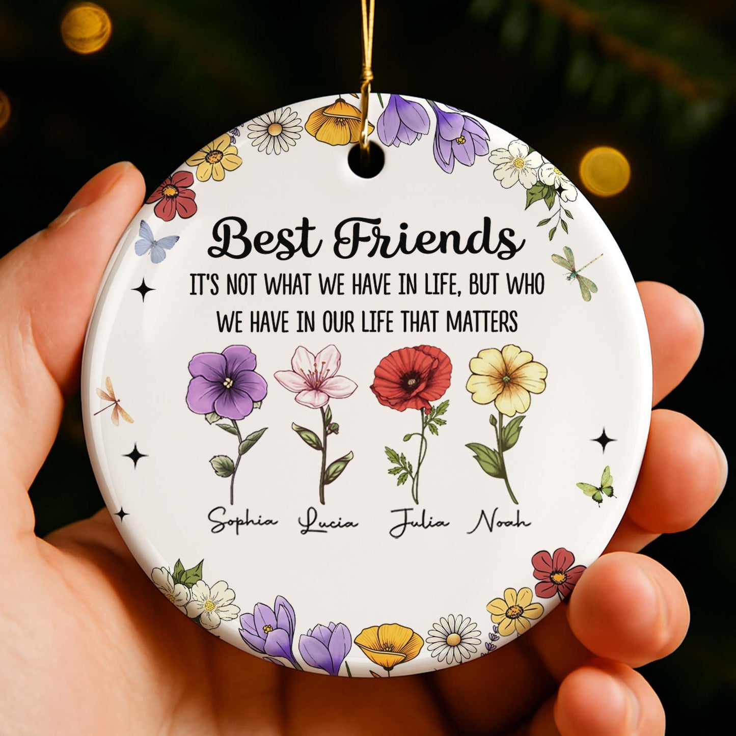 Mejores amigos que tenemos en la vida, eso importa, diseño floral - Adorno de cerámica personalizado con forma redonda - BST211_RCE