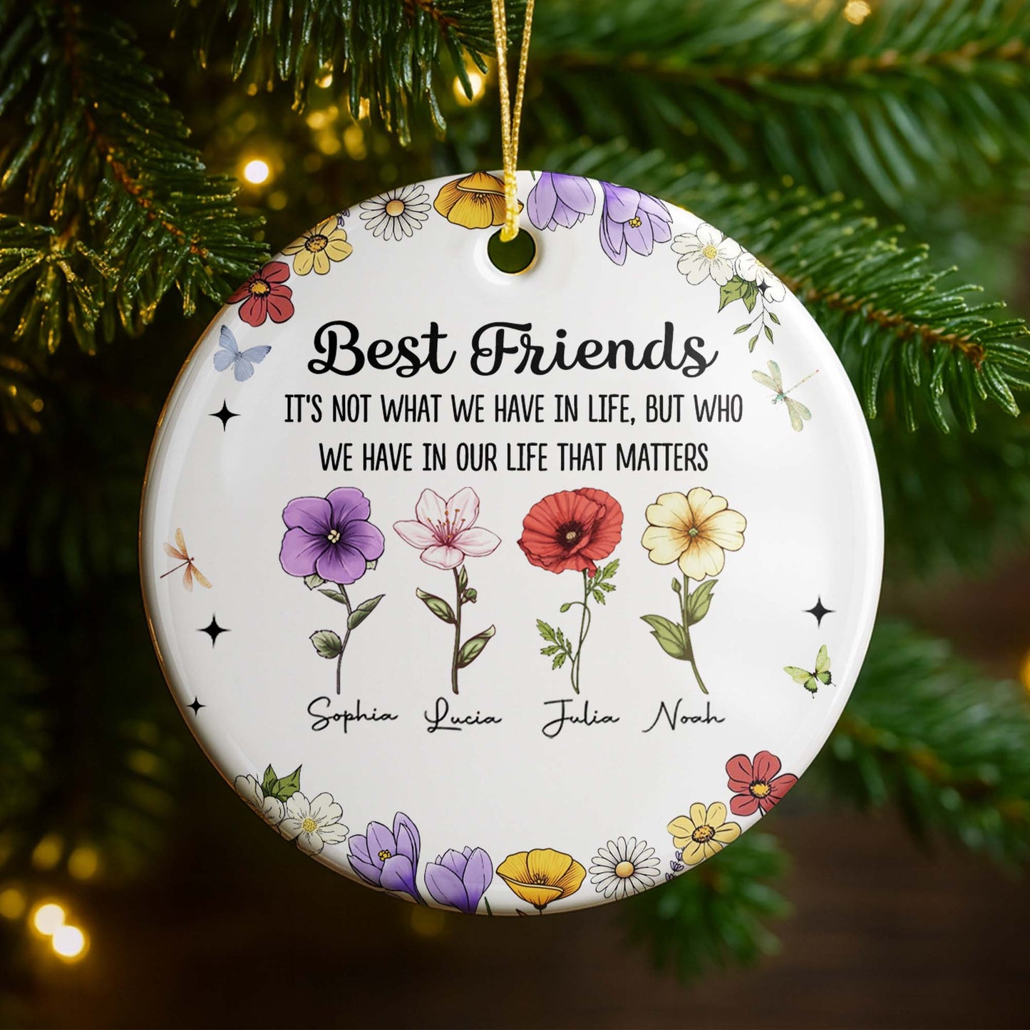 Mejores amigos que tenemos en la vida, eso importa, diseño floral - Adorno de cerámica personalizado con forma redonda - BST211_RCE