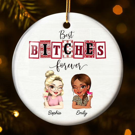 Best B*tches Forever, Friends Forever Custom Ornament