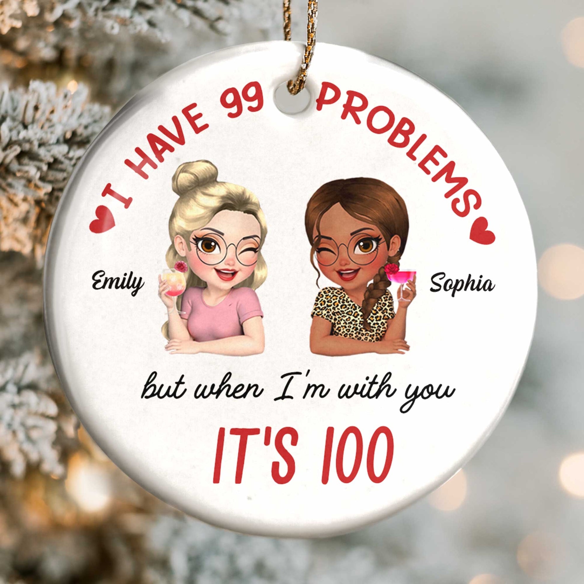 I Have 99 Problems But When I'm With You It's 100