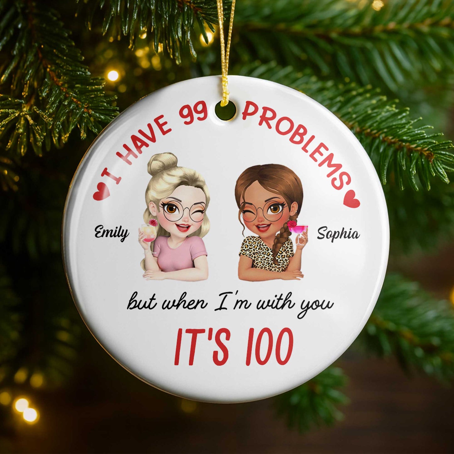 I Have 99 Problems But When I'm With You It's 100