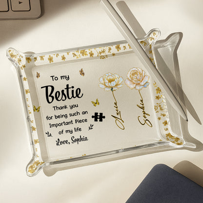 To My Bestie, Thank You For Being An Important Piece