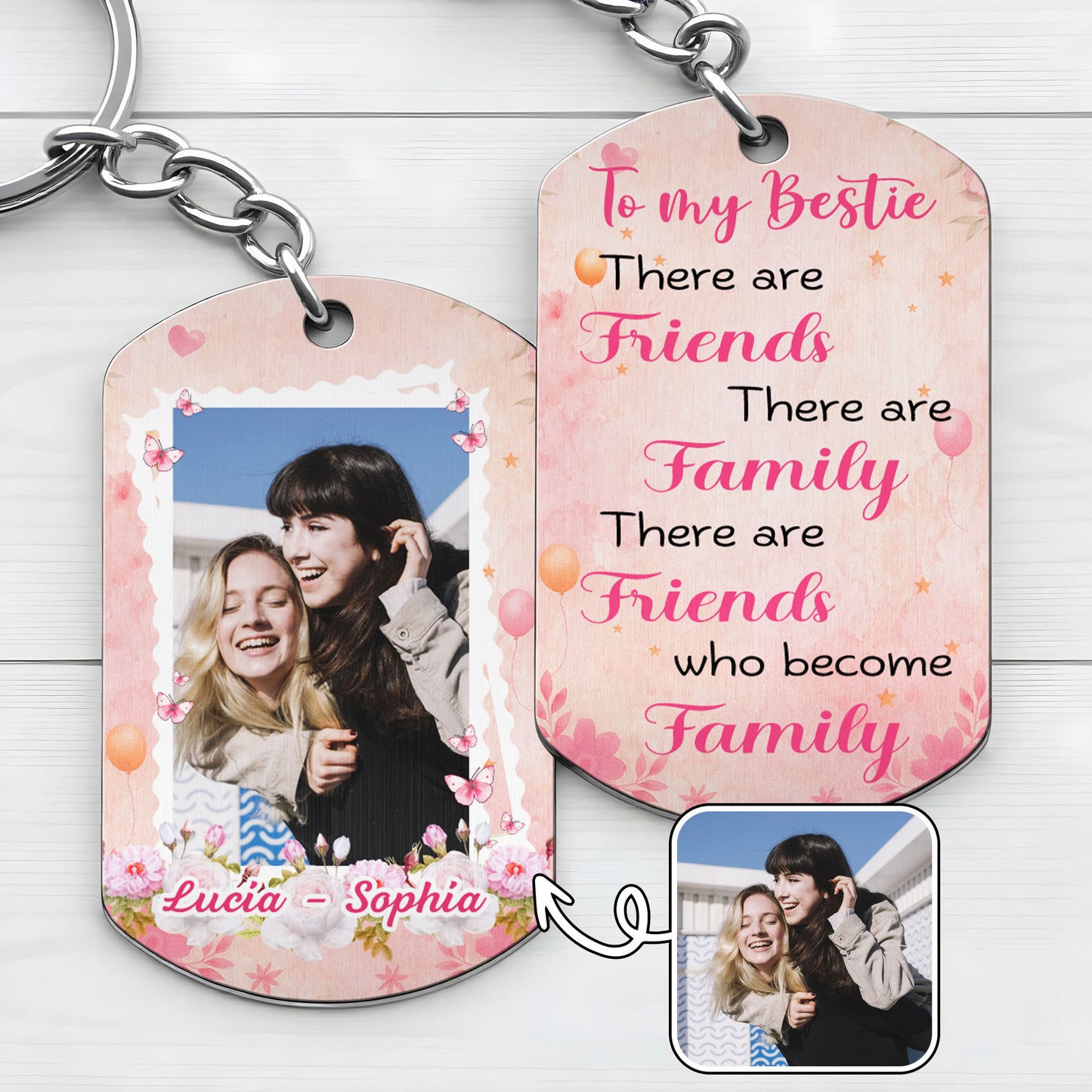 To My Bestie, Friends, Family, Friends Who Become Family, Butterflies - Personalized Stainless Steel Keychain - BST263_KCX