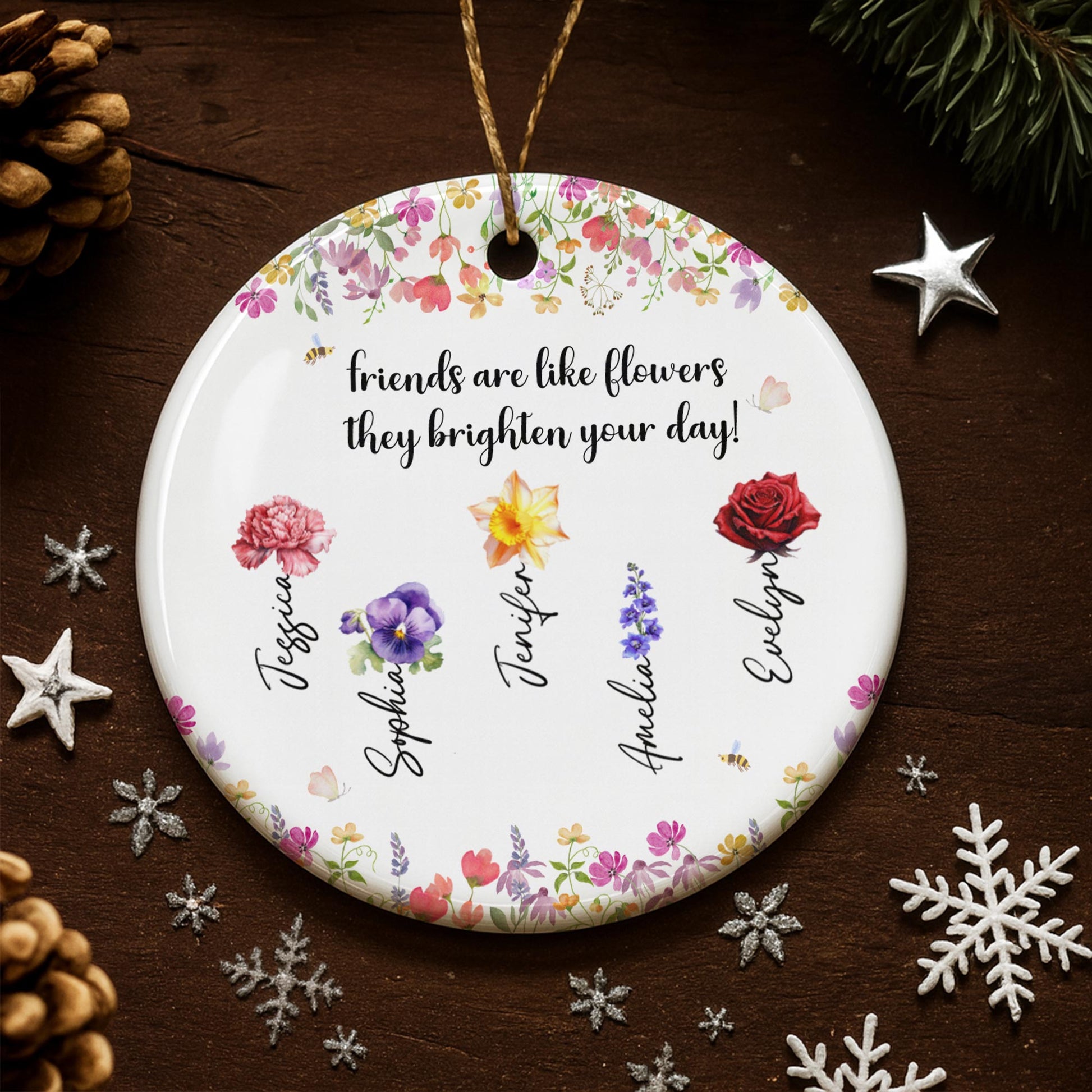 Friends Are Like Flowers, Brighten Your Day