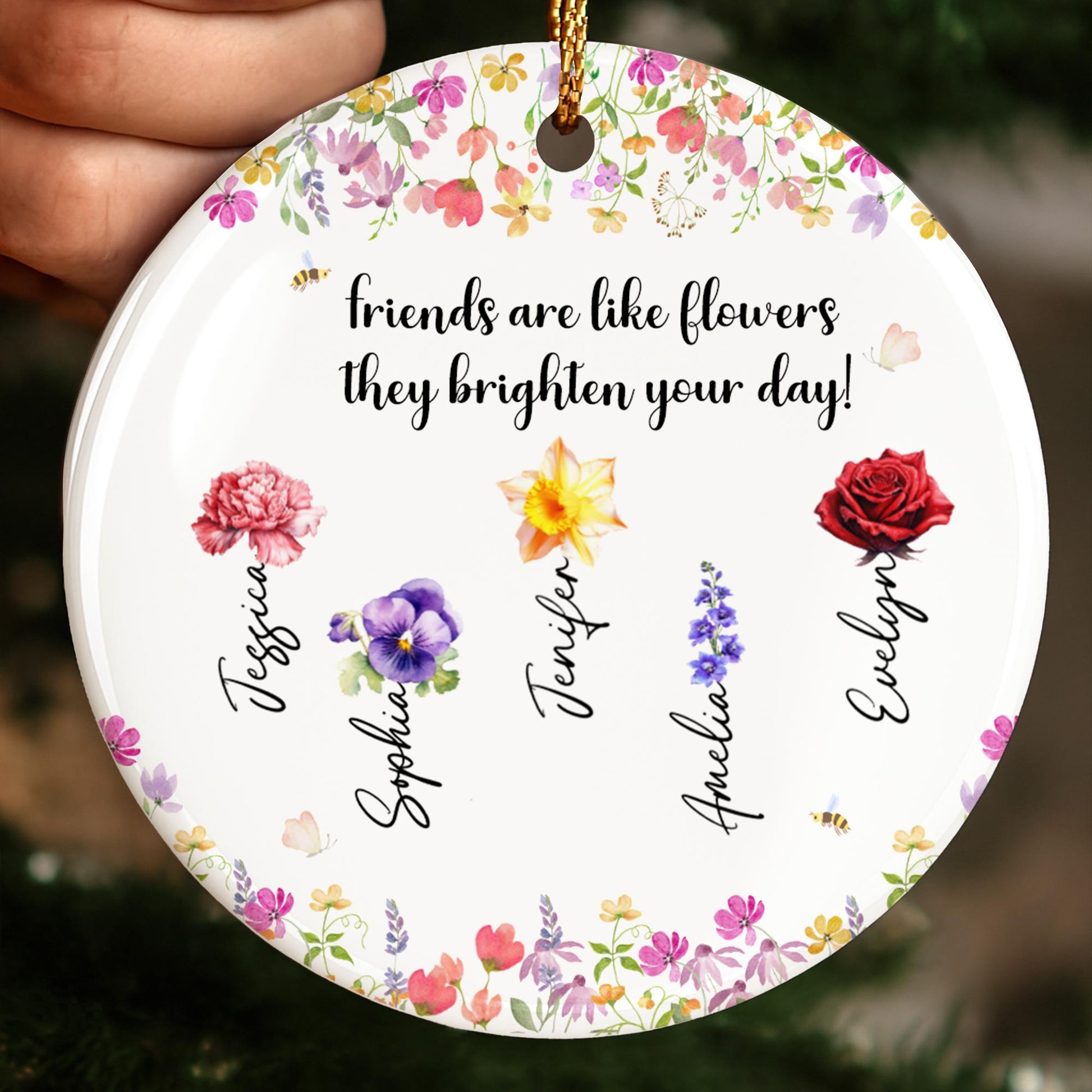 Friends Are Like Flowers, Brighten Your Day