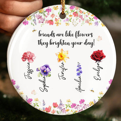 Friends Are Like Flowers, Brighten Your Day