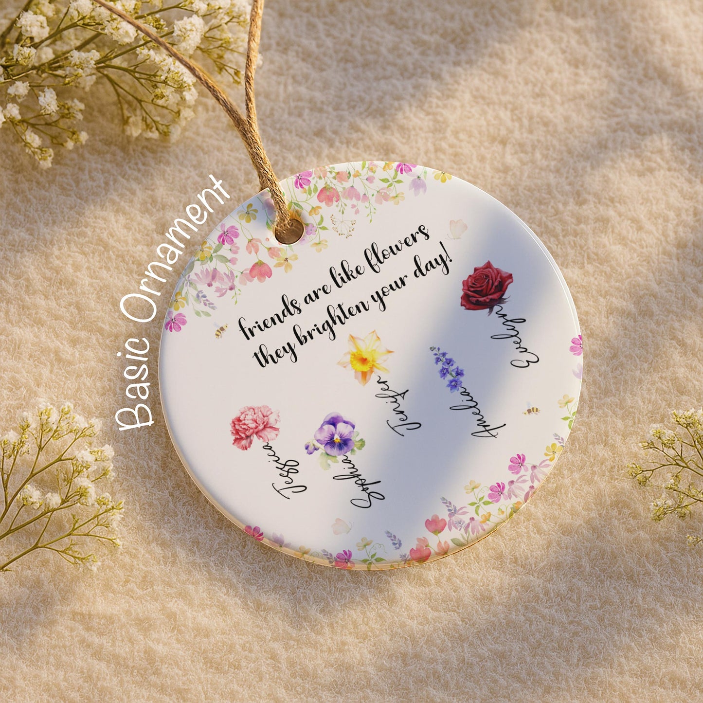 Friends Are Like Flowers, Brighten Your Day