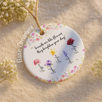 Friends Are Like Flowers, Brighten Your Day