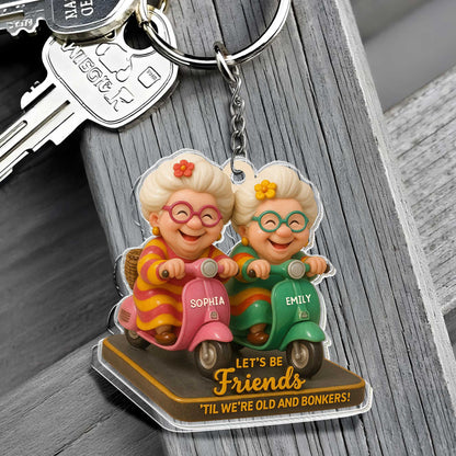 Let's Be Friends 'Til We're Old And Bonkers