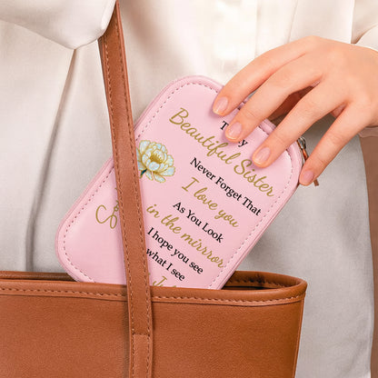 To My Beautiful Sister I Love You See Yourself As I See You