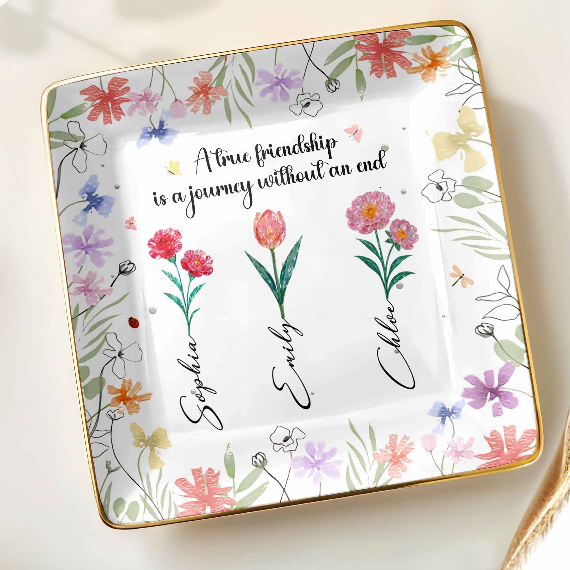 A True Friendship Is A Journey Without An End With Flowers