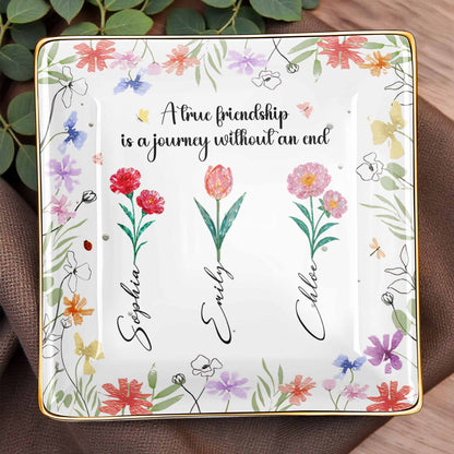 A True Friendship Is A Journey Without An End With Flowers