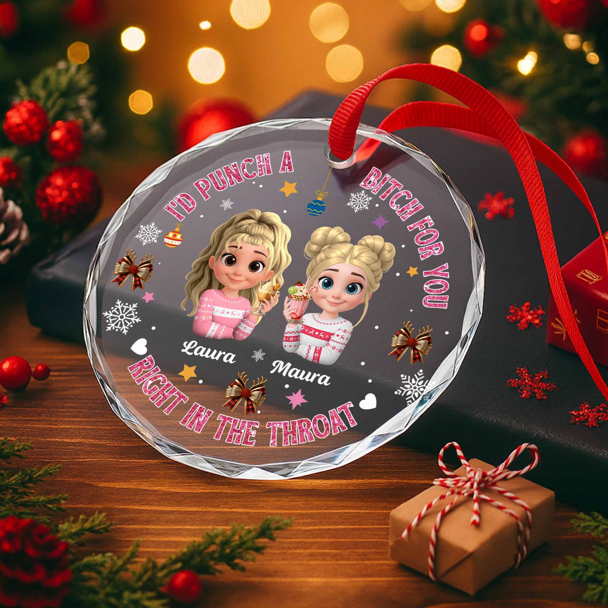 I'd Punch A B*tch For You, Friends Christmas Ornament