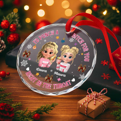 I'd Punch A B*tch For You, Friends Christmas Ornament