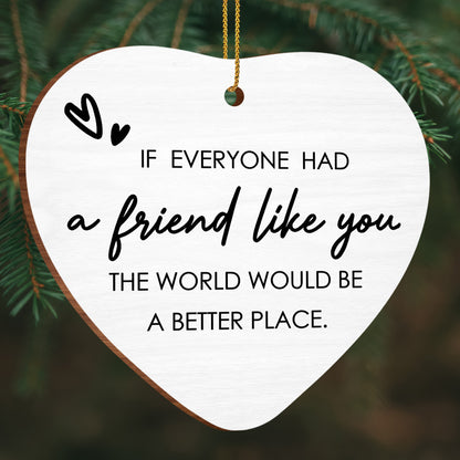 If Everyone Had A Friend Like You