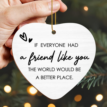 If Everyone Had A Friend Like You