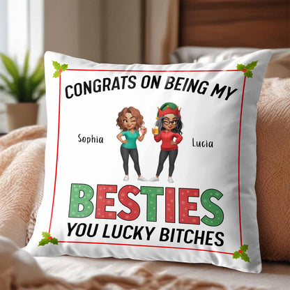 Congrats On Being My Besties, Christmas Holly Pillow - Personalized Custom Pillow, Insert Included - BST338_PLW