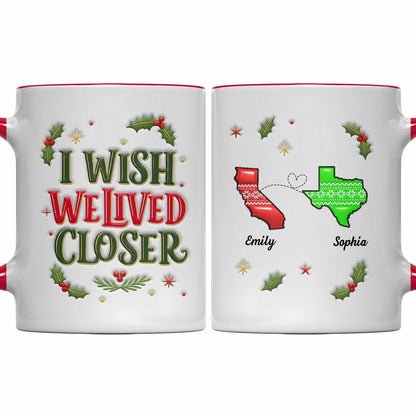 I Wish We Lived Closer Holly and Stars Mug - Personalized Custom Accent Mug - BST392_AMUG