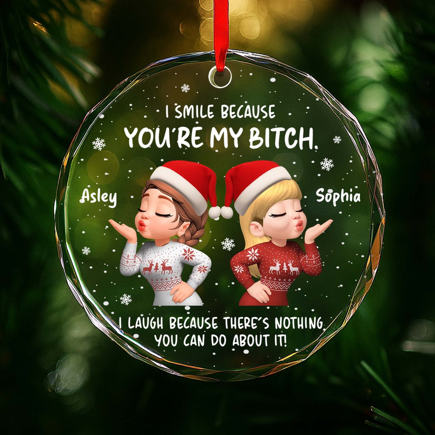 I Smile Because You're My B*tch, Santa Hats and Christmas Sweaters