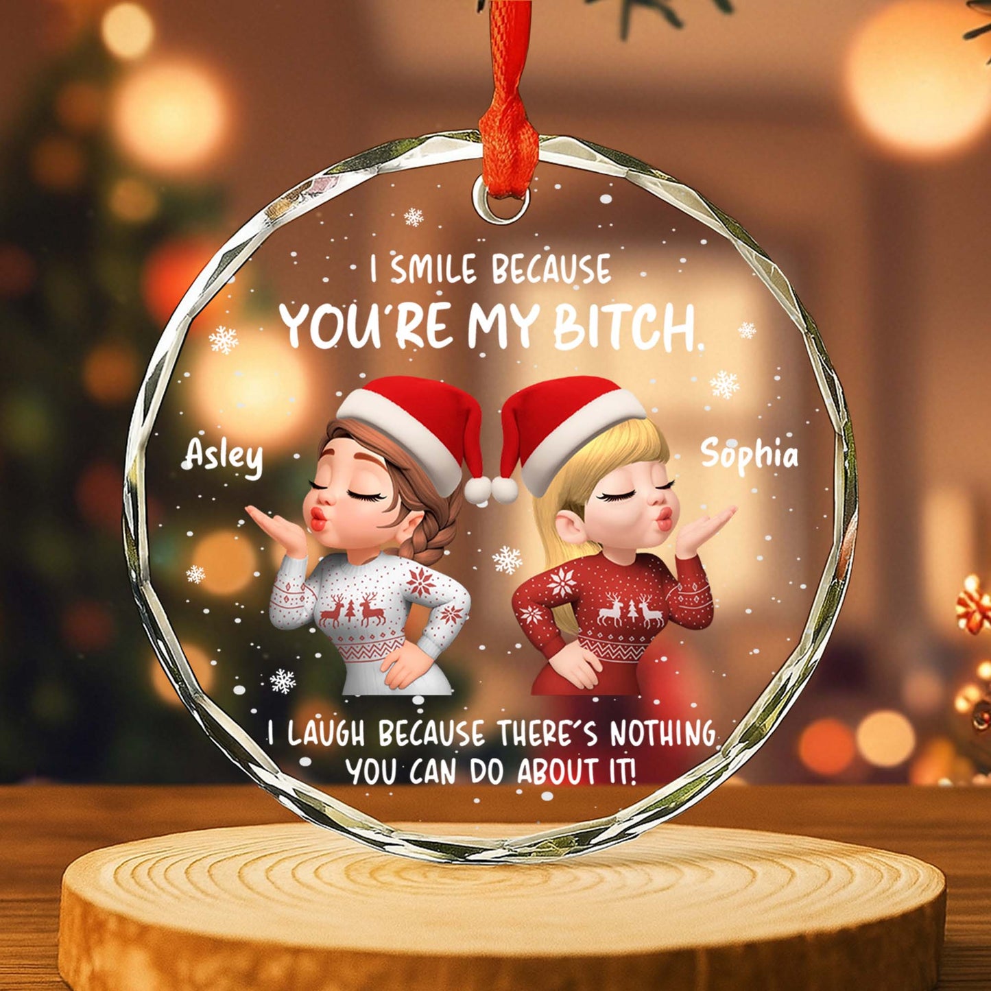 I Smile Because You're My B*tch, Santa Hats and Christmas Sweaters