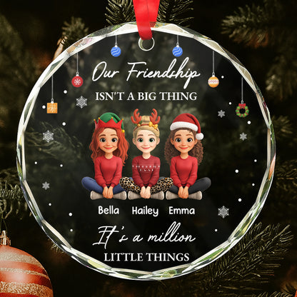 Our Friendship Isn't A Big Thing, Friends Together - Personalized Custom Circle Glass Ornament - BST415_CGOR