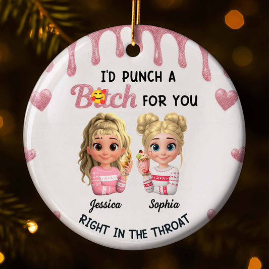 I'd Punch a B*tch for You With Cartoon Characters - Personalized Custom Ceramic Ornament With Round Shape - BST428_RCE