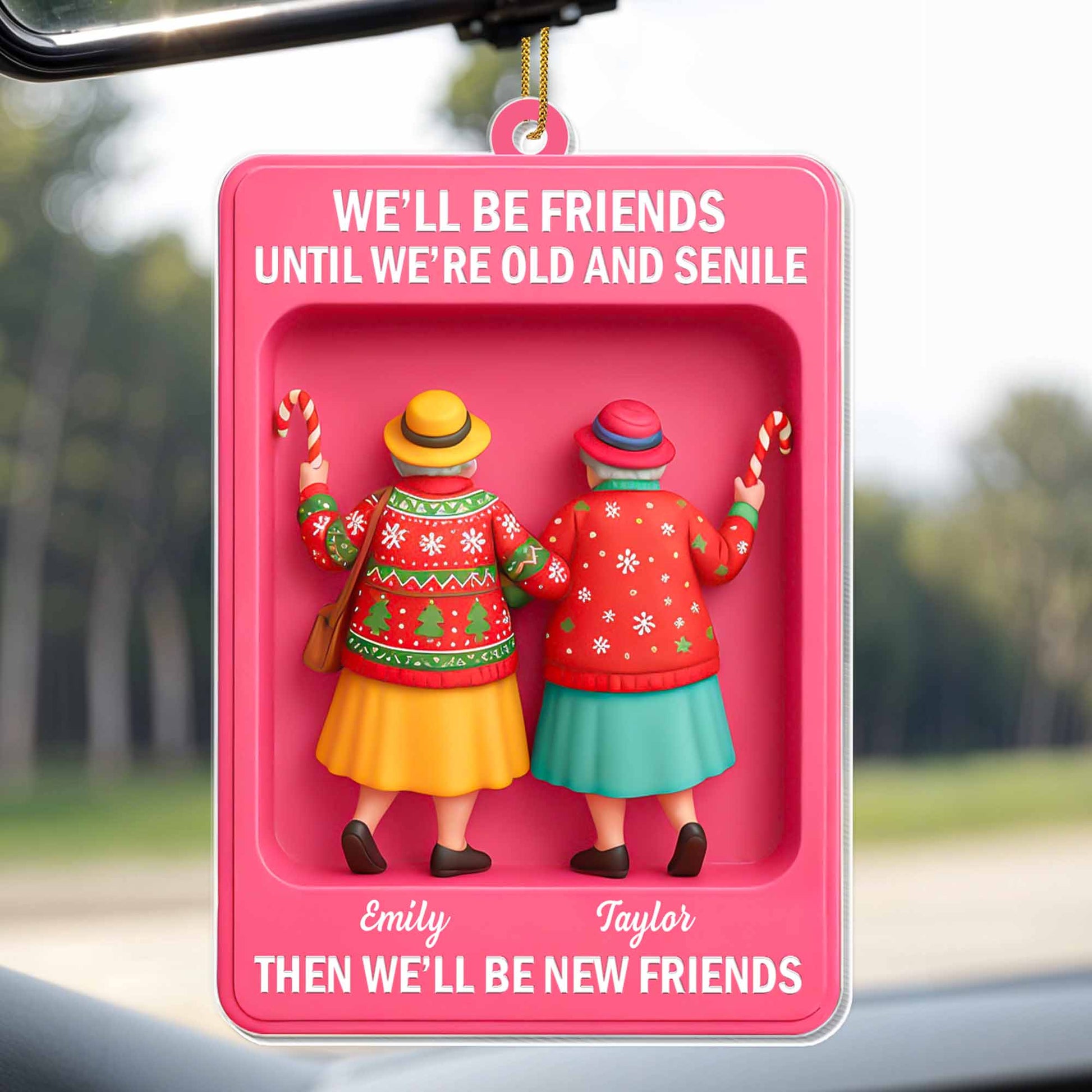 We'll Be Friends Until We're Old And Festive Friends Design