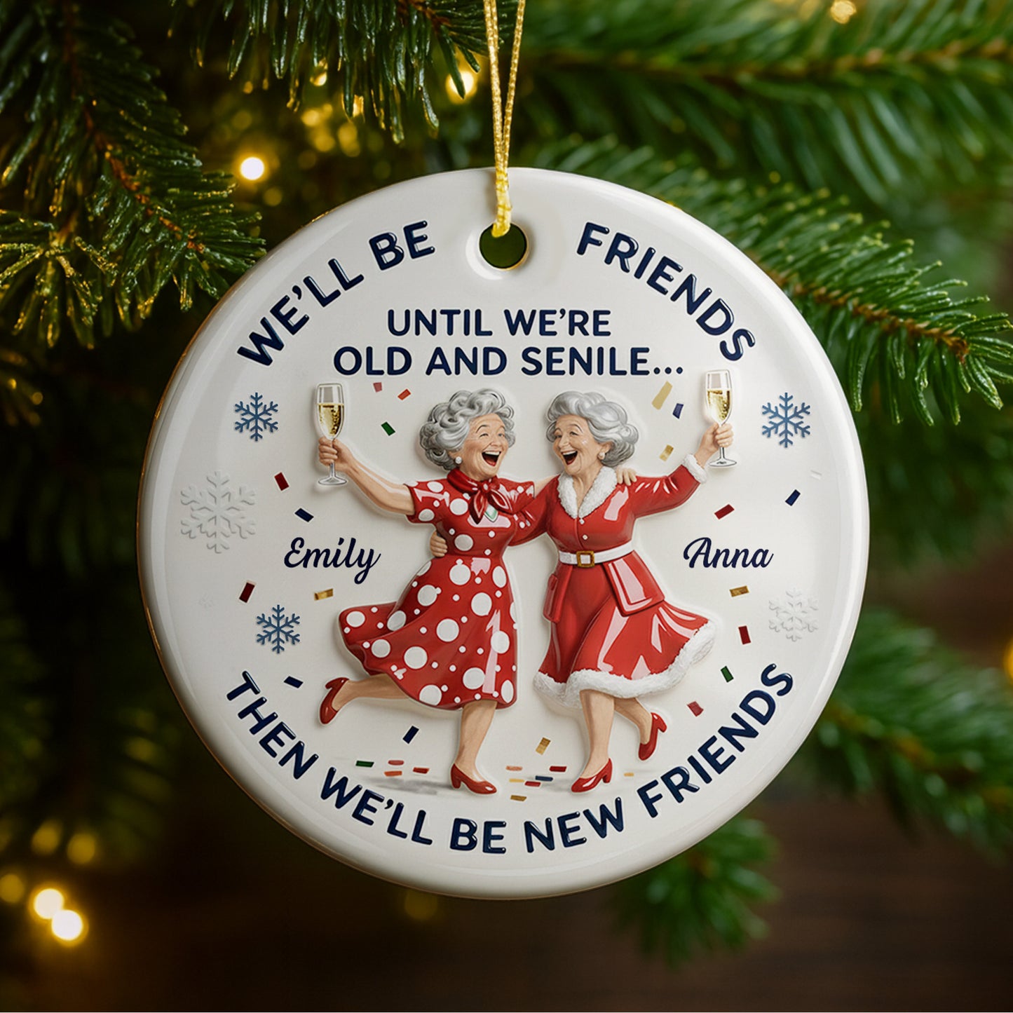 We'll Be Friends Until We're Old And Senile, Women Celebrating