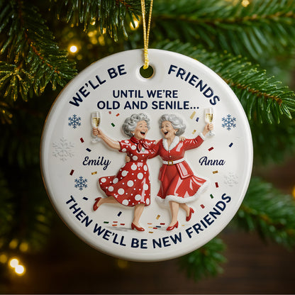 We'll Be Friends Until We're Old And Senile, Women Celebrating