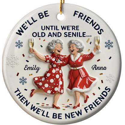 We'll Be Friends Until We're Old And Senile, Women Celebrating