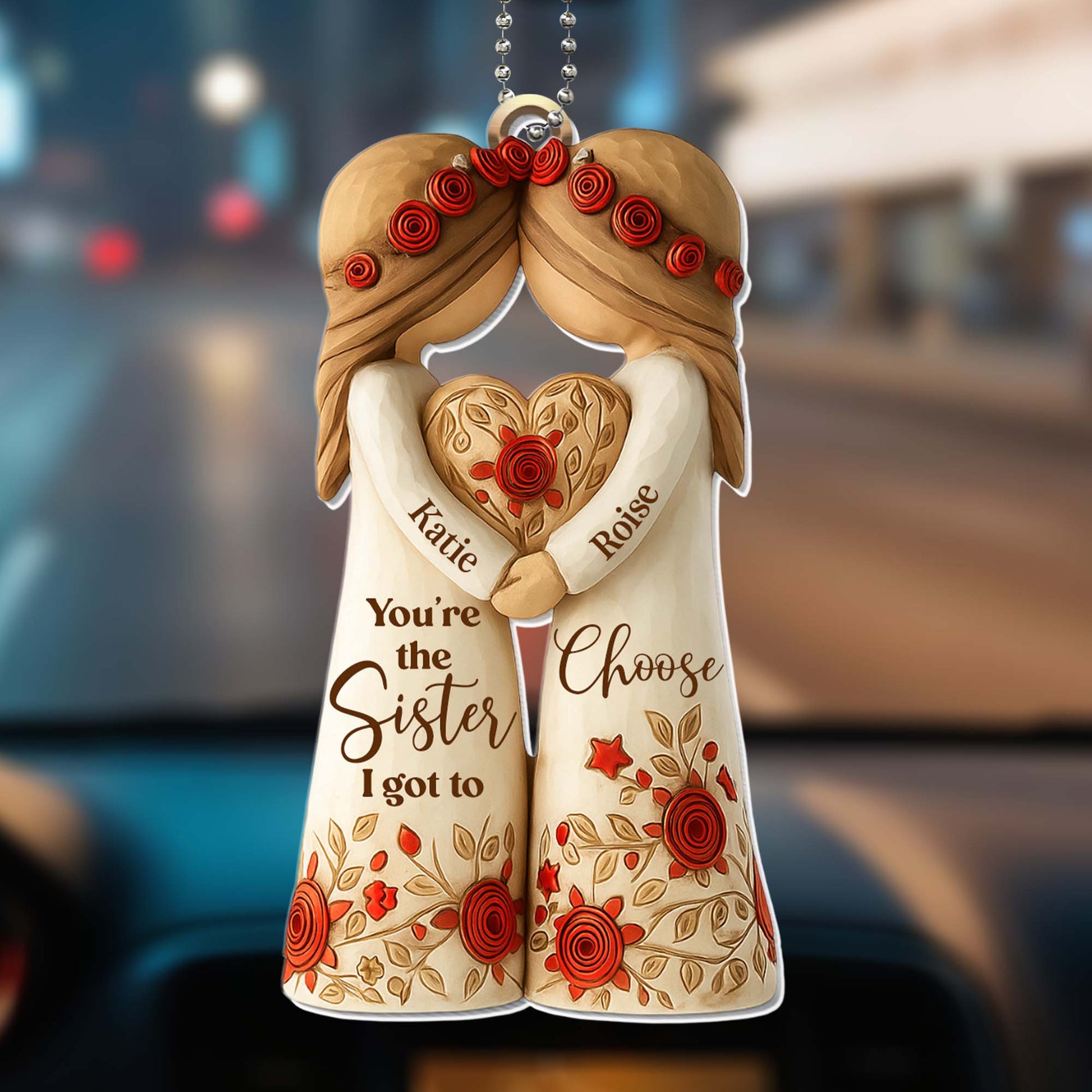 You're The Sister I Got To Choose With Roses And Hearts