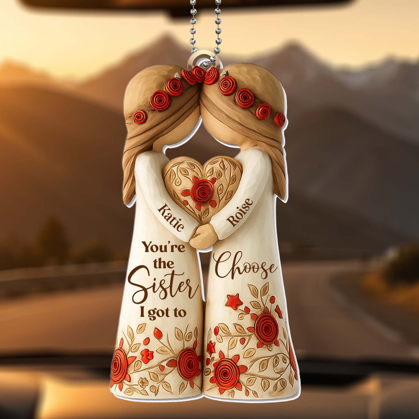 You're The Sister I Got To Choose With Roses And Hearts