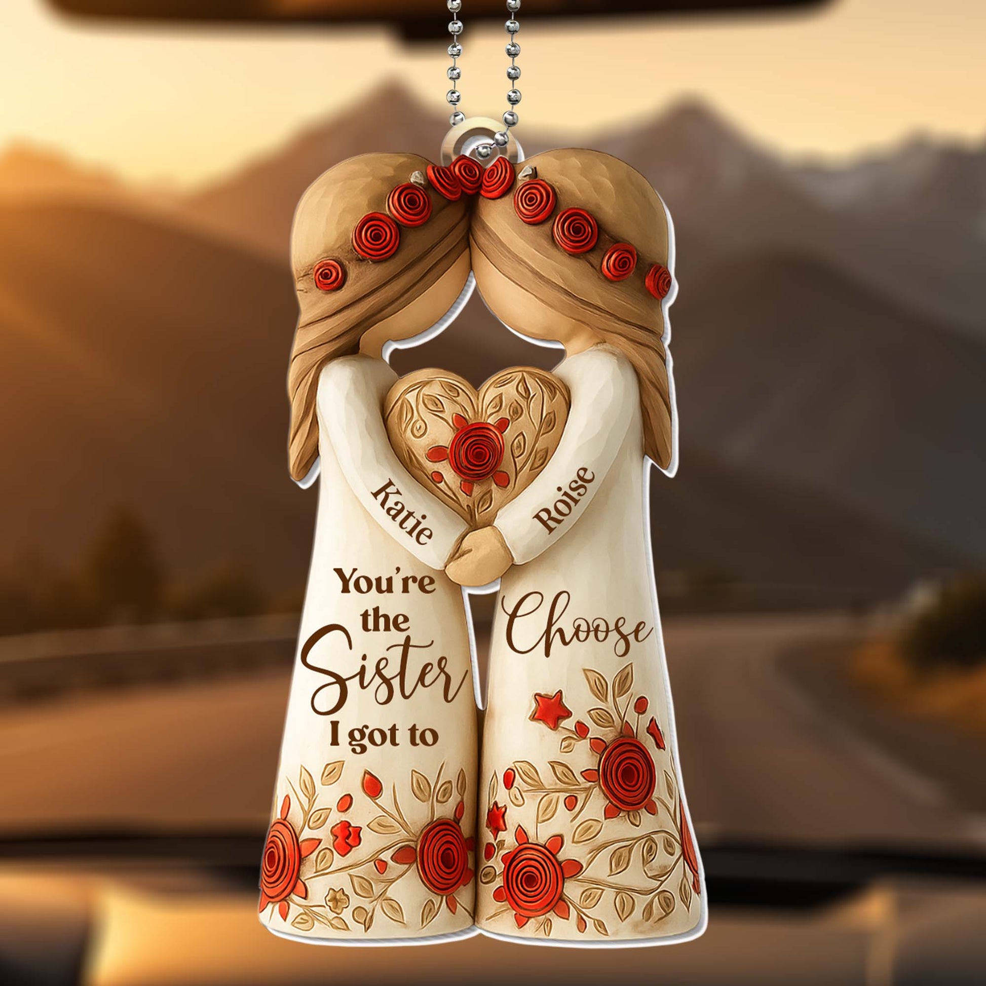 You're The Sister I Got To Choose With Roses And Hearts