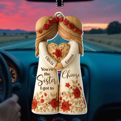 You're The Sister I Got To Choose With Roses And Hearts