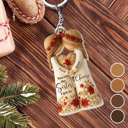 You're The Sister I Got To Choose With Flowers And Hearts