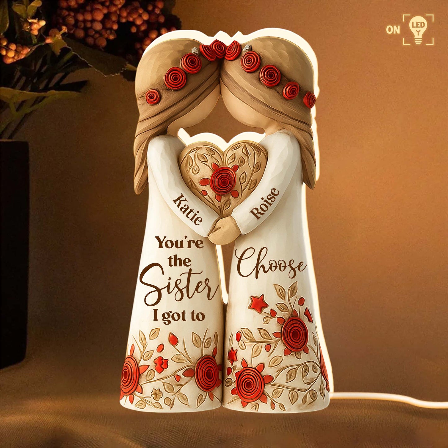 You're The Sister I Got To Choose With Roses And Hearts