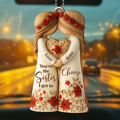 You're The Sister I Got To Choose With Flowers And Hearts