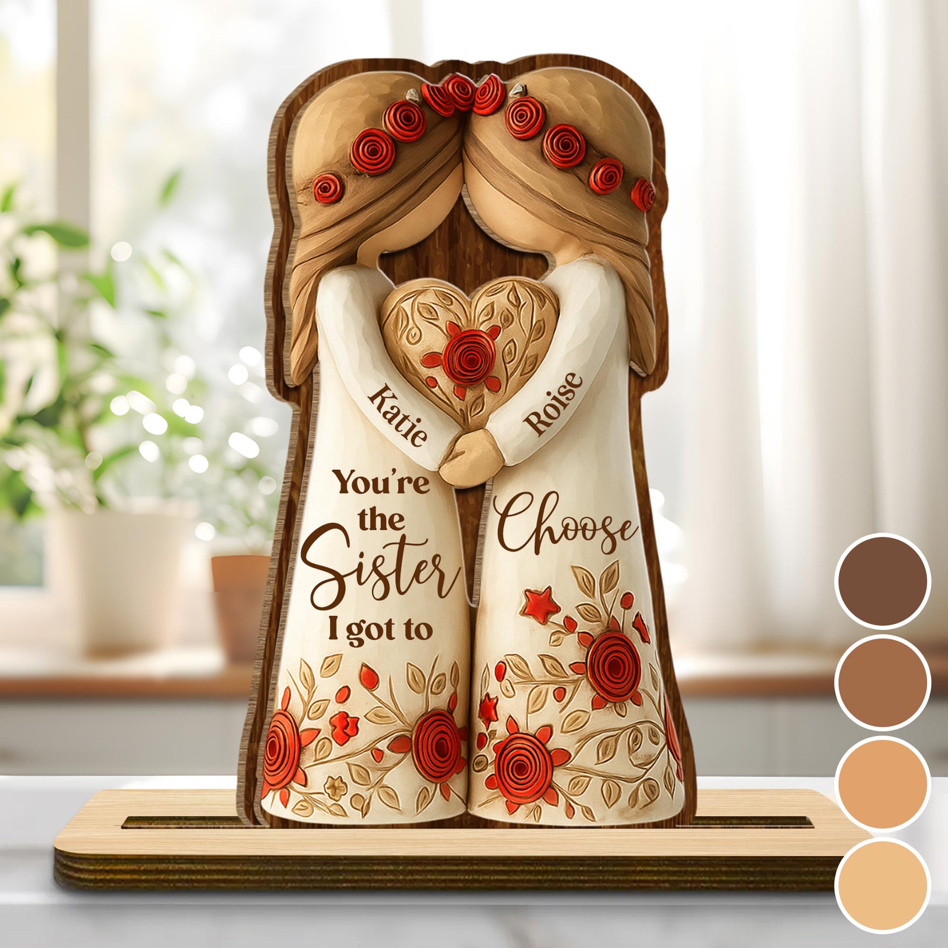 You're The Sister I Got To Choose With Roses And Heart