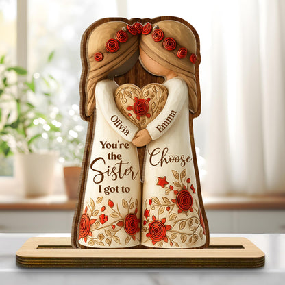 You're The Sister I Got To Choose With Roses And Heart