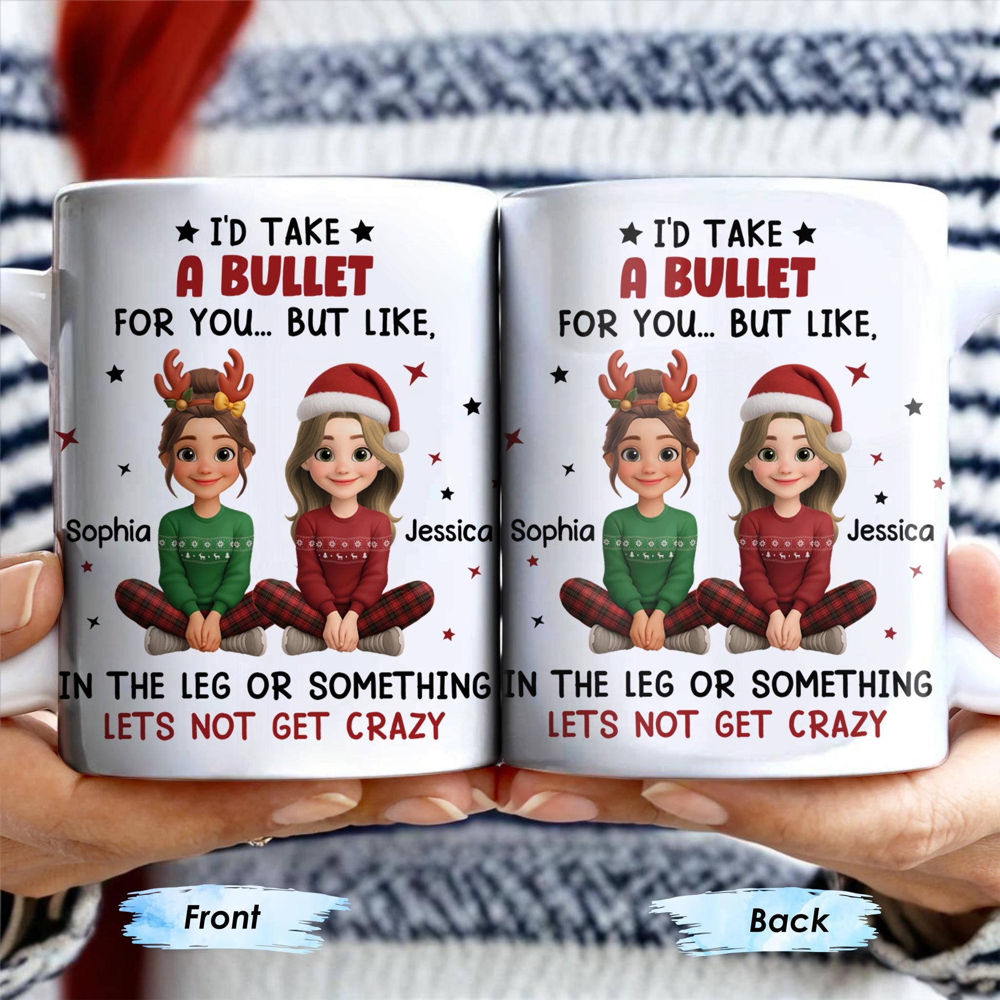 I'd Take A Bullet For You, But Let's Not Get Crazy, Christmas Theme