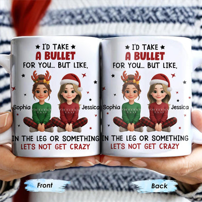 I'd Take A Bullet For You, But Let's Not Get Crazy, Christmas Theme