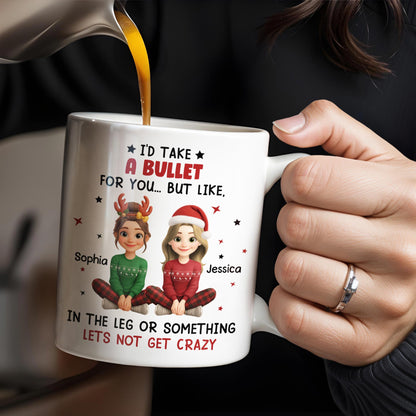 I'd Take A Bullet For You, But Let's Not Get Crazy, Christmas Theme