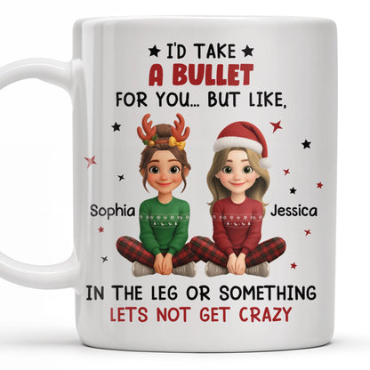 I'd Take A Bullet For You, But Let's Not Get Crazy, Christmas Theme