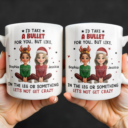 I'd Take A Bullet For You, But Let's Not Get Crazy, Christmas Theme