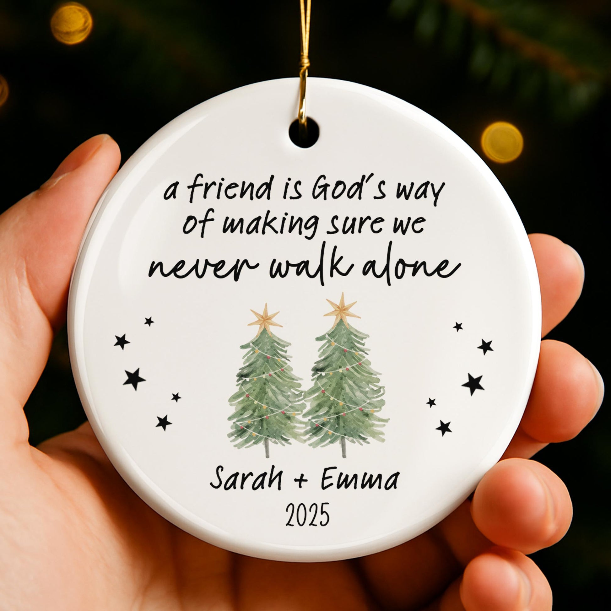 A Friend Is God's Way Of Making Sure We Never Walk Alone, Christmas Trees