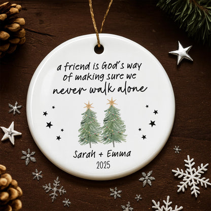 A Friend Is God's Way Of Making Sure We Never Walk Alone, Christmas Trees