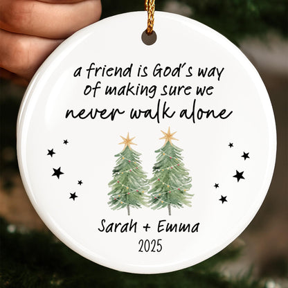 A Friend Is God's Way Of Making Sure We Never Walk Alone, Christmas Trees