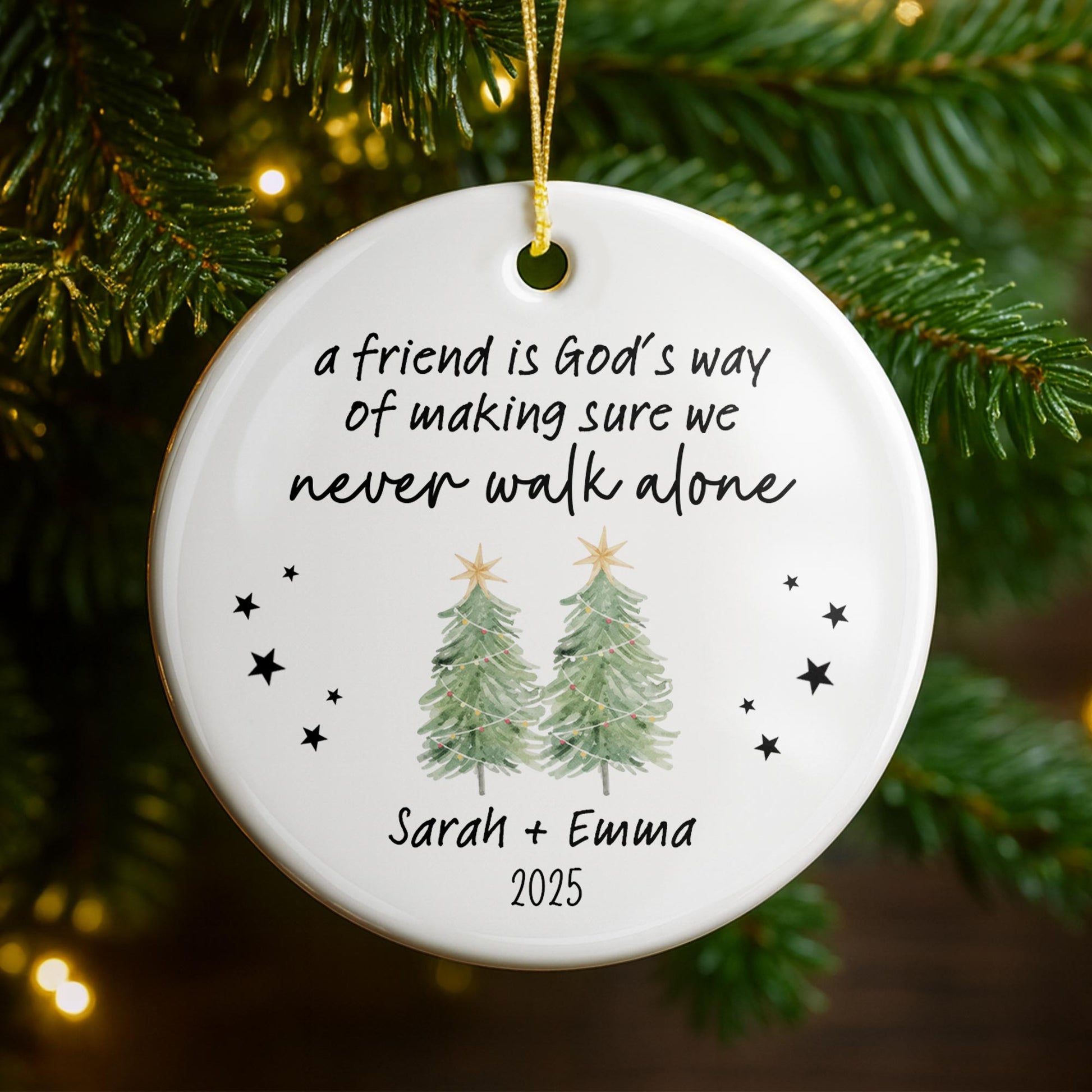A Friend Is God's Way Of Making Sure We Never Walk Alone, Christmas Trees