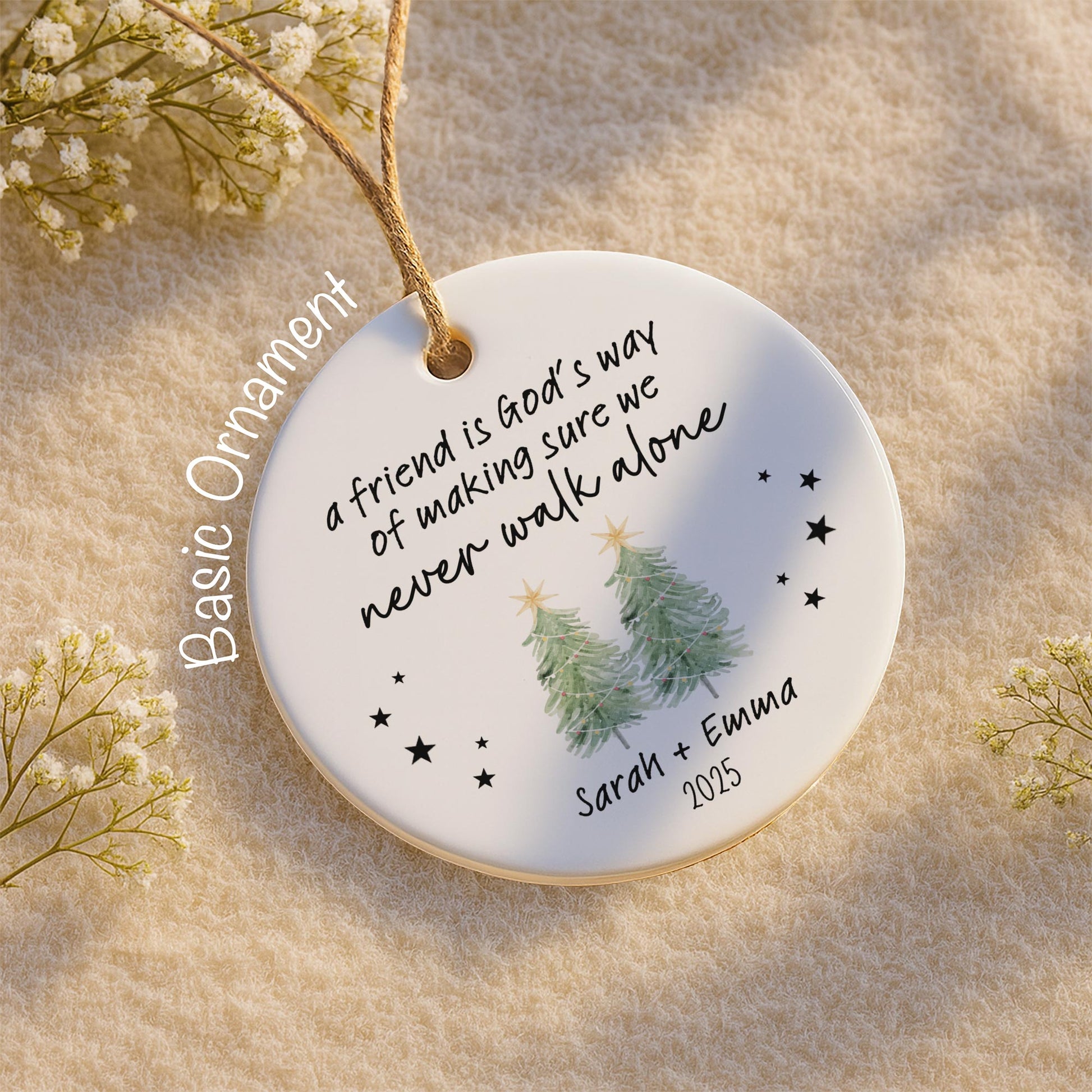 A Friend Is God's Way Of Making Sure We Never Walk Alone, Christmas Trees