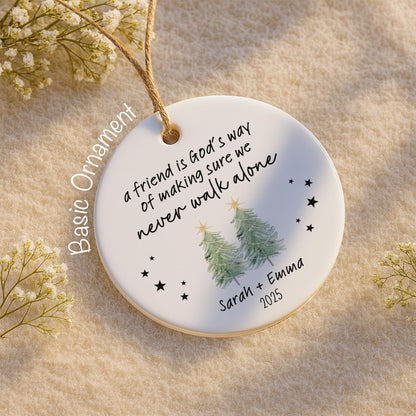 A Friend Is God's Way Of Making Sure We Never Walk Alone, Christmas Trees